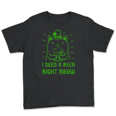 I Need a Beer Right Meow St Patrick's Day Hilarious Cat Pun design - Youth Tee - Black