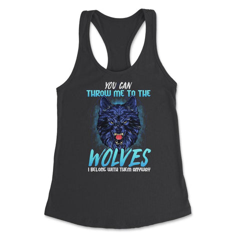 You can throw me to the Wolves Halloween Women's Racerback Tank