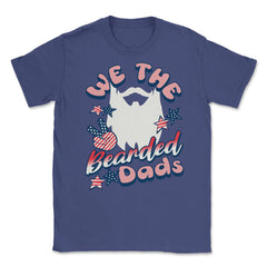 We The Bearded Dads 4th of July Independence Day design Unisex T-Shirt - Purple