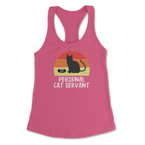 Funny Retro Vintage Cat Owner Humor Personal Cat Servant print - Hot Pink