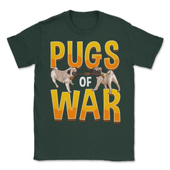 Funny Pug of War Pun Tug of War Dog design Unisex T-Shirt - Forest Green