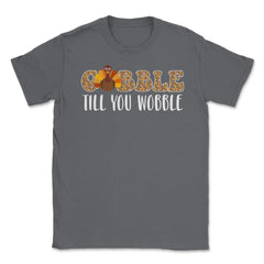 Gobble Till You Wobble Funny Retro Vintage Text with Turkey design - Smoke Grey