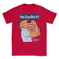 Trump 2020 He can do it! Funny Trump for President Design print - Red