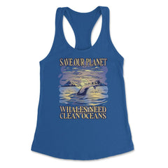 Save Our Planet Whales Need Clean Oceans Earth Day graphic Women's - Royal