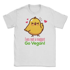 I Am Not A Nugget Go Vegan! Hilarious Chicken graphic Unisex T-Shirt
