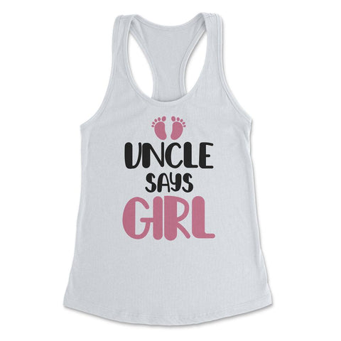 Funny Uncle Says Girl Niece Baby Gender Reveal Announcement design - White