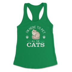 Funny I'm Here To Pet All The Cats Cute Cat Lover Pet Owner graphic - Kelly Green