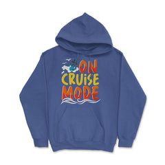 Cruise Vacation or Summer Getaway On Cruise Mode print Hoodie - Royal Blue
