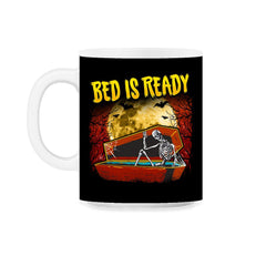 Bed is ready Funny Halloween Skeleton in Coffin 11oz Mug