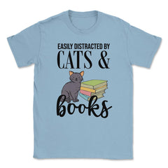 Funny Easily Distracted By Cats And Books Cat Book Lover Gag design - Light Blue
