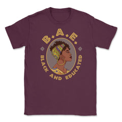 Black and Educated BAE Afro American Pride Black History graphic - Maroon