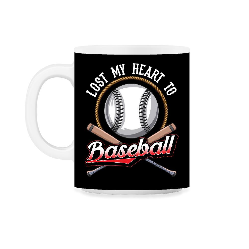 Baseball Lost My Heart to Baseball Lover Sporty Players product 11oz - Black on White