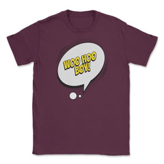 Woo Hoo Boy with a Comic Thought Balloon Graphic design Unisex T-Shirt - Maroon