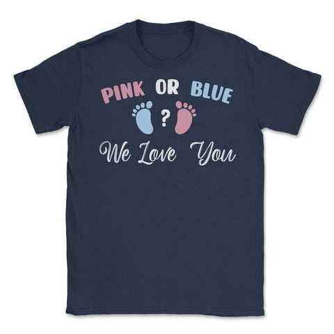 Funny Pink Or Blue We Love You Baby Gender Reveal Party product - Navy