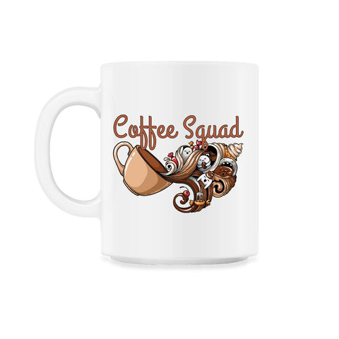 Coffee Squad Funny Coffee Drinkers Pun Weird print 11oz Mug - White