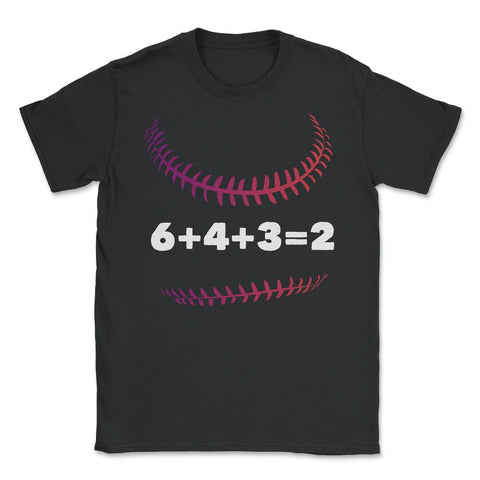 Funny Baseball Double Play 6+4+3=2 Baseball Lover Gag print Unisex - Black