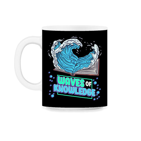 Waves of Knowledge Book Reading is Knowledge graphic 11oz Mug - Black on White