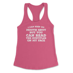 Funny Can Keep Mouth Shut But You Can Read Subtitles Humor graphic - Hot Pink