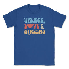 Peace, Love And Ginseng Funny Ginseng Meme print Unisex T-Shirt - Royal Blue