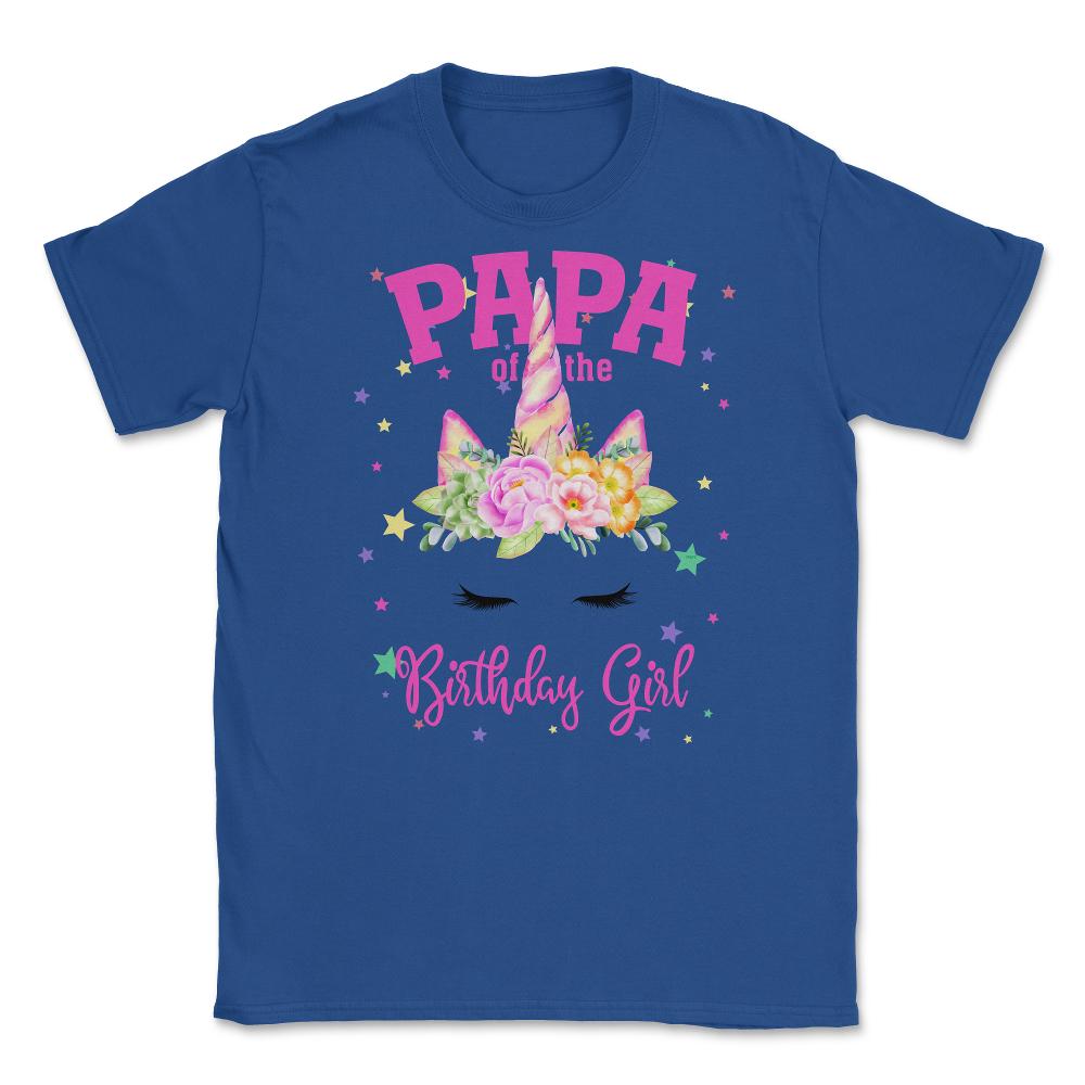 Papa of the Birthday Girl! Unicorn Face Theme Gift design Unisex - Royal Blue