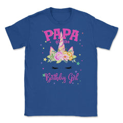 Papa of the Birthday Girl! Unicorn Face Theme Gift design Unisex - Royal Blue