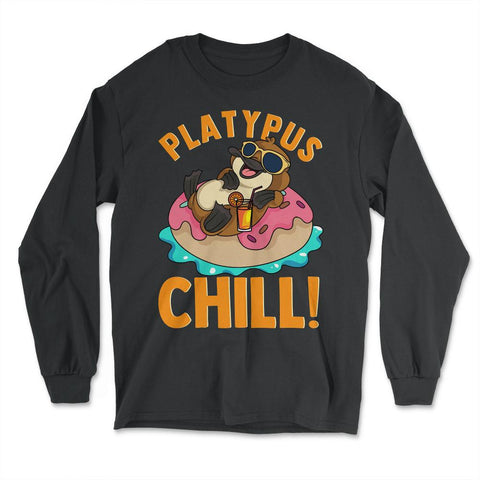 Platypus Chill! Hilarious Kawaii Platypus with Sunglasses graphic - Long Sleeve T-Shirt - Black