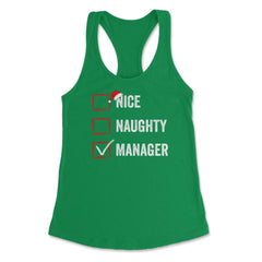Nice Naughty Manager Funny Christmas List for Santa Claus product - Kelly Green