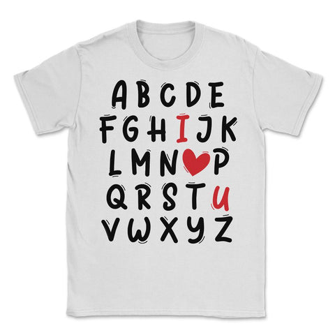 ABC I Love U Heart Valentine's Day I Love You Alphabet design Unisex - White