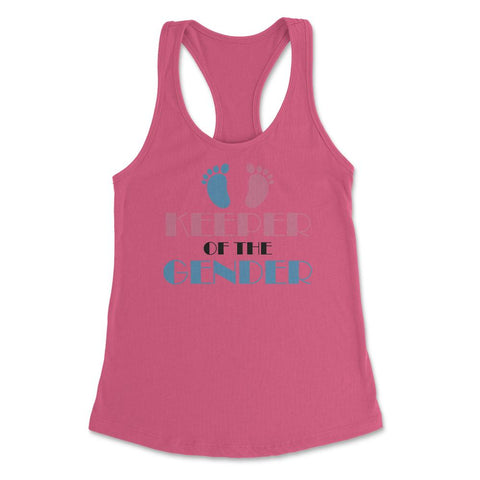 Funny Gender Reveal Party Keeper Of The Gender Baby print Women's - Hot Pink