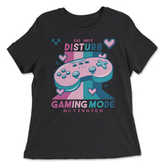 Do Not Disturb Gaming Mode Activated Video Gamer Retro product - Women's Relaxed Tee - Black