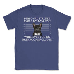 Funny French Bulldog Personal Stalker Frenchie Dog Lover graphic - Purple