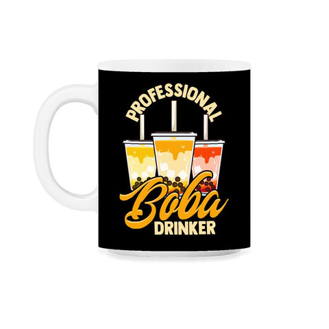 Professional Boba Drinker Bubble Tea Design design 11oz Mug