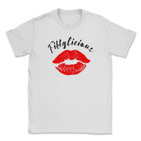 Fiftylicious 50th Birthday Kissing Lips 50 Years Old design Unisex - White