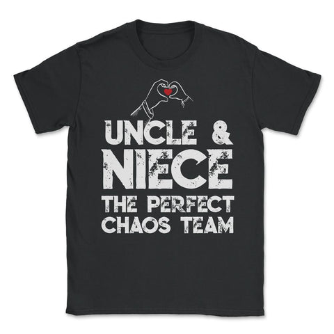 Funny Uncle And Niece The Perfect Chaos Team Humor design Unisex - Black