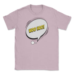 Woo Hoo with a Comic Thought Balloon Graphic print Unisex T-Shirt