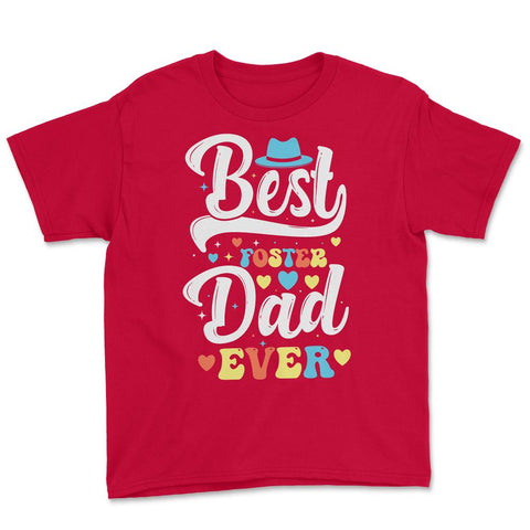 Best Foster Dad Ever for Foster Dads for Men design Youth Tee - Red