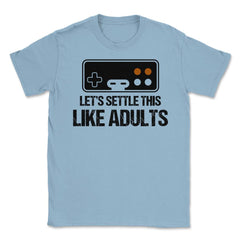 Funny Gamer Let's Settle This Like Adults Gaming Controller design - Light Blue