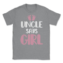 Funny Uncle Says Girl Niece Baby Gender Reveal Announcement graphic - Grey Heather