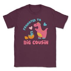Funny Promoted To Big Cousin Cute Dinosaurs Family print Unisex - Maroon