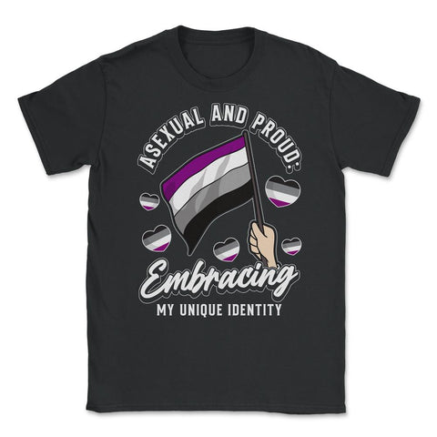 Asexual and Proud: Embracing My Unique Identity design Unisex T-Shirt - Black
