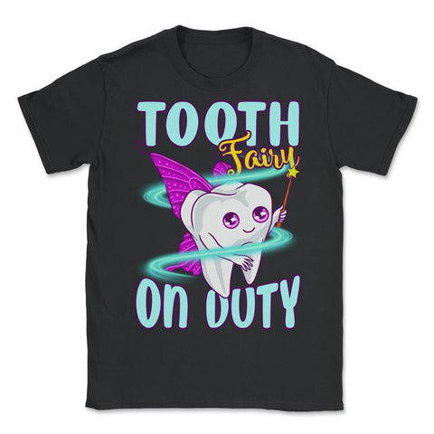 Tooth Fairy on Duty Funny Tooth with Magic Wand & Wings design - Unisex T-Shirt - Black