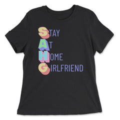 Stay at Home Girlfriend Funny Social Media Trend Meme print - Women's Relaxed Tee - Black