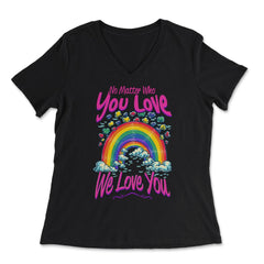 No Matter Who You Love We Love You LGBT Parents Pride product - Women's V-Neck Tee - Black