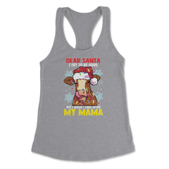 Dear Santa, I tried to be good but I take after my Mama design - Grey Heather