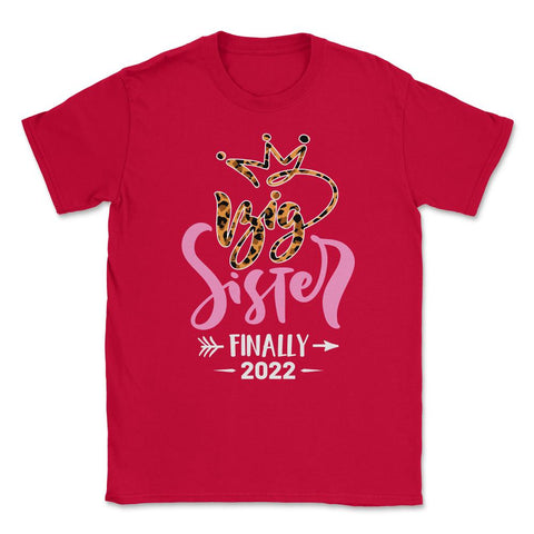 Funny Big Sister Finally 2022 Leopard Print Promoted To design Unisex - Red