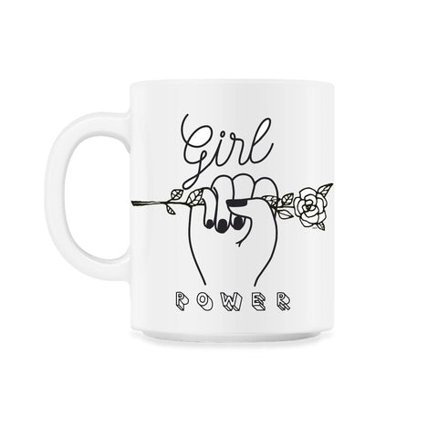 Girl Power Flower T-Shirt Feminism Shirt Top Tee Gift 11oz Mug