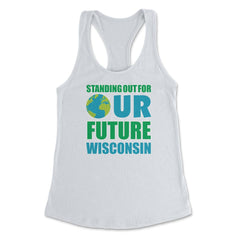 Standing for Our Future Earth Day Wisconsin print Gifts Women's