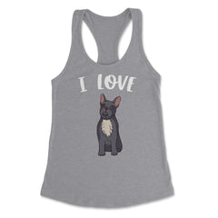 Funny I Love Frenchies French Bulldog Cute Dog Lover graphic Women's - Grey Heather