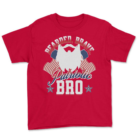 Bearded, Brave, Patriotic Bro 4th of July Independence Day print - Red