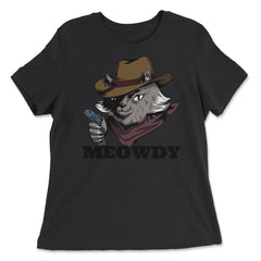 Meowdy Funny Mashup Between Meow and Howdy Cat Meme design - Women's Relaxed Tee - Black